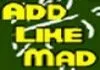 Add Like Mad